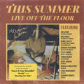 This Summer: Live Off The Floor [Import]