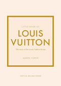 Little Book of Louis Vuitton: The Story of the Iconic Fashion House (Little Books of Fashion) cover image