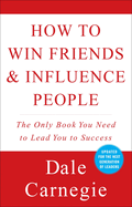 How to Win Friends and Influence People (Revised) (Dale Carnegie Books)